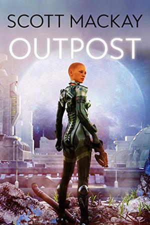 Outpost by Scott Mackay, Dara Rosenberg