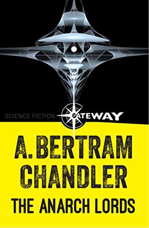 The Anarch Lords (John Grimes: Far Traveller Couriers #6)