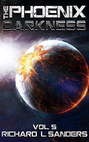 The Phoenix Darkness by Richard L. Sanders