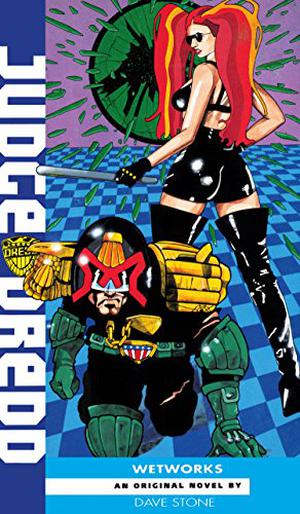 Judge Dredd: Wet Works by Dave Stone