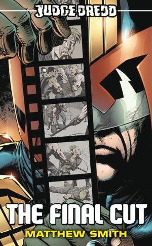 The Final Cut (Judge Dredd novels from Black Flame #6)