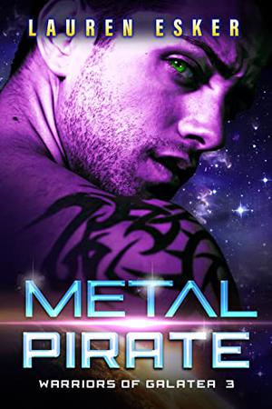 Metal Pirate (Warriors of Galatea #3)