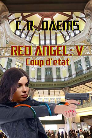 Red Angel: Coup d'etat (Red Angel #5)