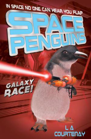 Space Penguins Galaxy Race by Lucy Courtenay