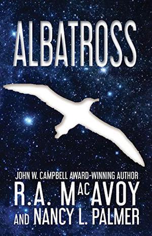 Albatross  (Volume 1) by R.A. MacAvoy, Nancy L. Palmer