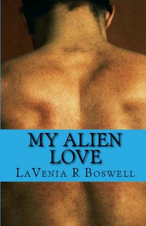 My Alien Love by Lavenia R. Boswell