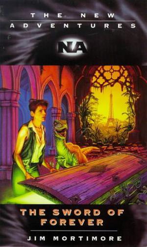 The Sword of Forever (Bernice Summerfield-Virgin New Adventures #14)