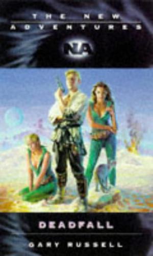 Deadfall (Bernice Summerfield-Virgin New Adventures #6)