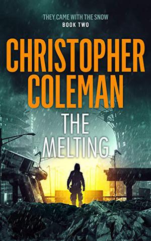 The Melting (They Came with the Snow #2)