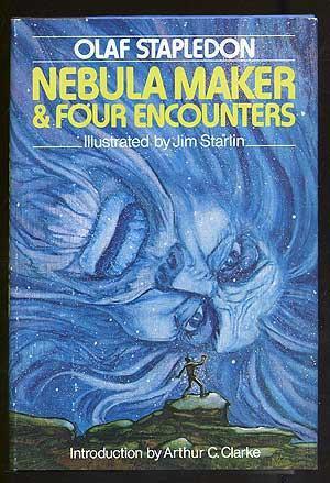 Nebula Maker/Four Encounters by Olaf Stapledon