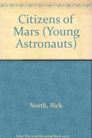 Citizens of Mars (The Young Astronauts #6)