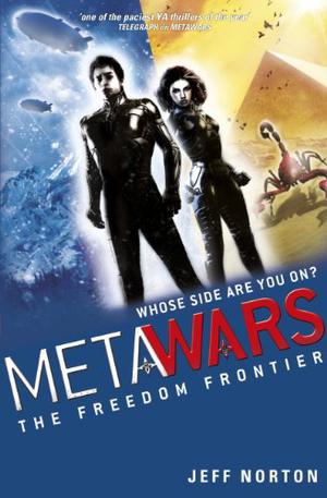 Metawars: The Freedom Frontier: Book 4 (MetaWars #4)