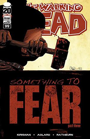 The Walking Dead #99 (The Walking Dead (Single Issues) #99)