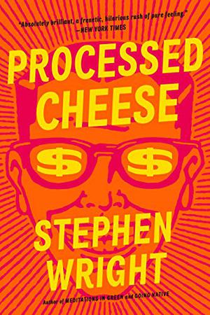 Processed Cheese by Stephen Wright
