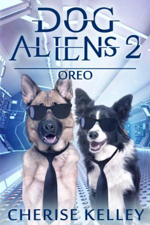 Dog Aliens 2: Oreo (Dog Aliens #2)