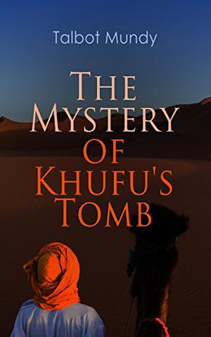 The Mystery of Khufu's Tomb (Jimgrim/Ramsden/Ommony #10)