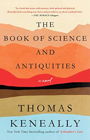 The Book of Science and Antiquities by Thomas Keneally
