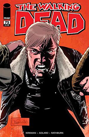 The Walking Dead #75 (The Walking Dead (Single Issues) #75)
