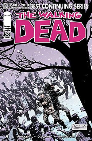 The Walking Dead #79 (The Walking Dead (Single Issues) #79)