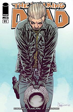 The Walking Dead #91 (The Walking Dead (Single Issues) #91)