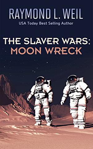 Moon Wreck (The Slaver Wars #1)