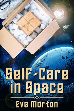Self-Care in Space by Eve Morton