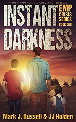 Instant Darkness by Mark J. Russell, J.J. Holden