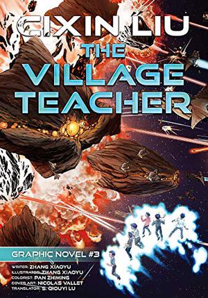 The Village Teacher: Cixin Liu Graphic Novels #3 (Liu Cixin Graphic Novels #3)