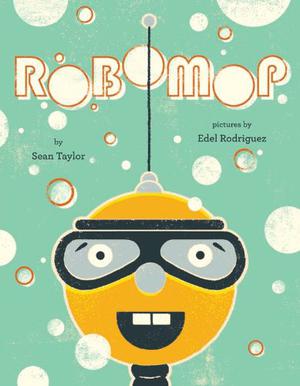 Robomop by Sean Taylor