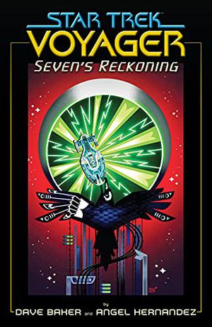 Star Trek: Voyager: Seven's Reckoning by Dave Baker