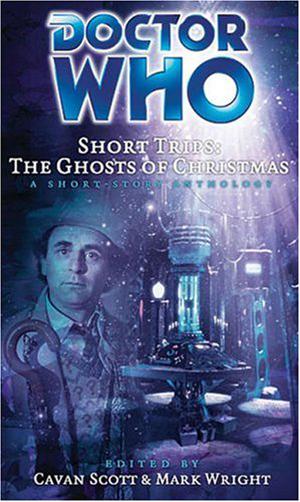 Doctor Who Short Trips: The Ghosts of Christmas (Big Finish Short Trips #22)