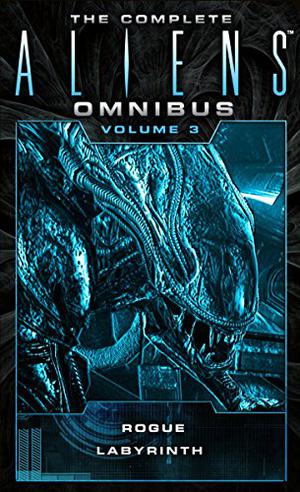 The Complete Aliens Omnibus: Volume Three (Aliens Omnibus #3)