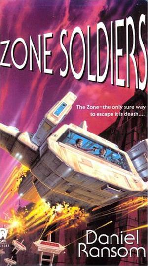Zone Soldiers by Daniel Ransom, Ed Gorman