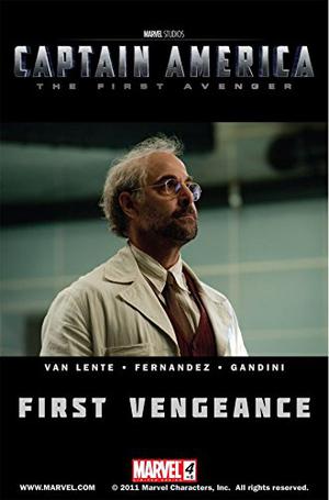 Captain America: The First Avenger #4: First Vengeance by Fred Van Lente