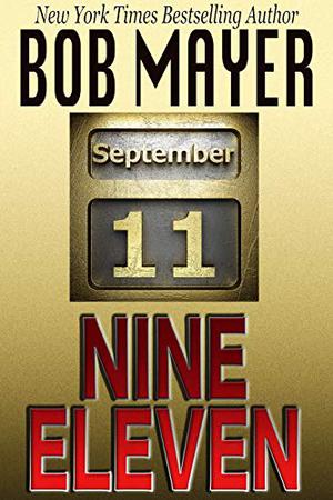 Nine Eleven by Bob Mayer