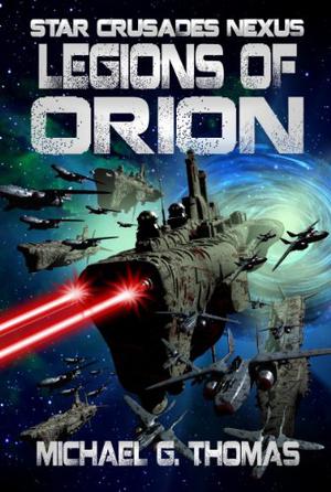 Legions of Orion by Michael G. Thomas