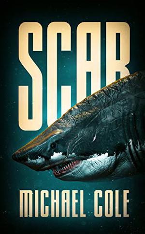 Scar: A Deep Sea Thriller by Michael R. Cole