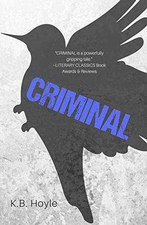 Criminal by K.B. Hoyle
