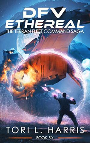 DFV Ethereal (The Terran Fleet Command Saga #6)