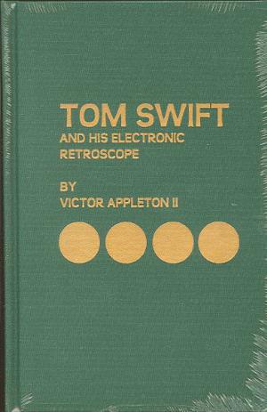Tom Swift and His Electronic Retroscope (Tom Swift Jr. #14)