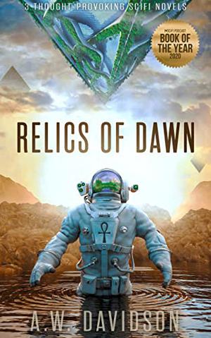 Relics of Dawn by A.W. Davidson
