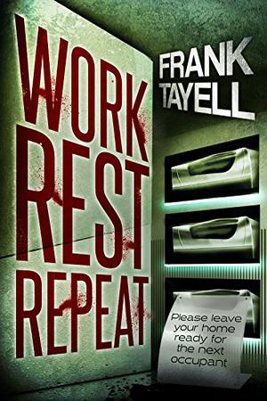 Work. Rest. Repeat. by Frank Tayell