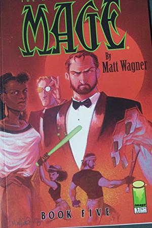 Mage: The Hero Discovered, Book Five (Mage: The Hero Discovered #9-10)