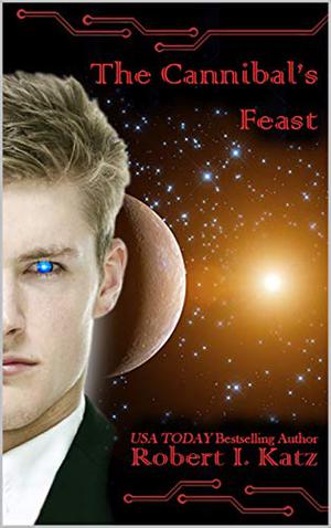 The Cannibal's Feast by Robert I. Katz