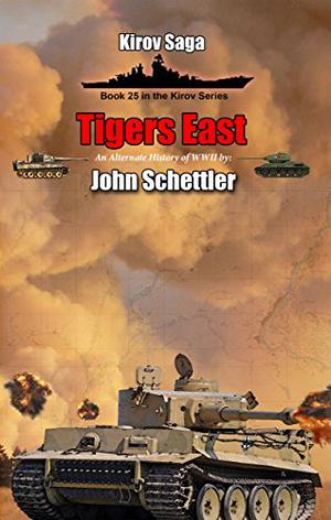Tigers East (Kirov Saga #25)