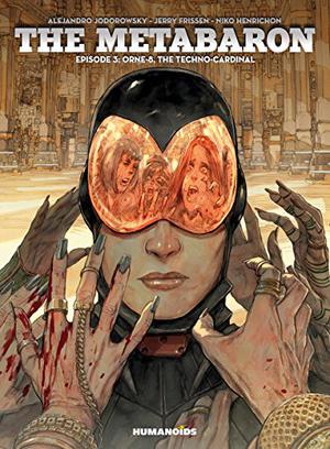 The Metabaron Vol. 3: Orne-8, The Techno-Cardinal (Méta-Baron #3)