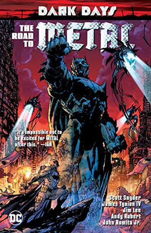 Dark Days: The Road to Metal (Dark Nights: Collected Editions #0.5)