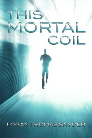 This Mortal Coil by Logan Thomas Snyder