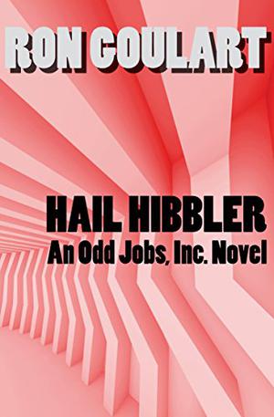 Hail Hibbler by Ron Goulart