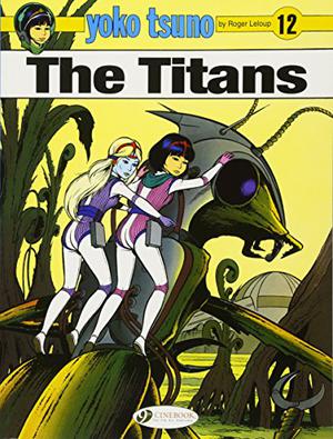 The Titans (Yoko Tsuno #8)